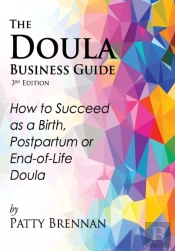 The Doula Business Guide, 3rd Edition