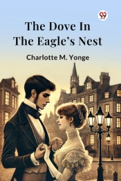 The Dove In The Eagleâ€™S Nest (Edition1)