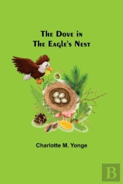 The Dove In The Eagle'S Nest