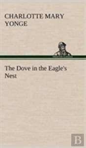 The Dove In The Eagle'S Nest