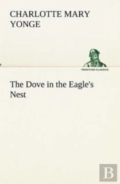 The Dove In The Eagle'S Nest