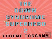 The Down Syndrome Superhero 2