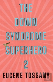 The Down Syndrome Superhero 2