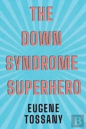 The Down Syndrome Superhero