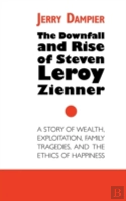 Bertrand.pt - The Downfall And Rise Of Steven Leroy Zienner