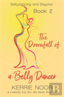 The Downfall Of A Bellydancer
