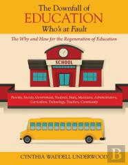 The Downfall Of Education -- Who'S At Fault