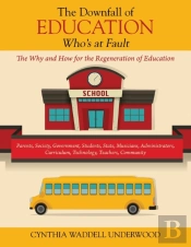 The Downfall Of Education -- Who'S At Fault