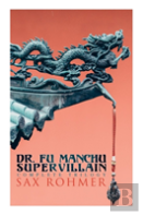 The Dr. Fu Manchu (A Supervillain Trilogy)