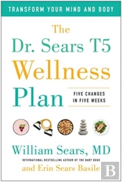 The Dr. Sears T5 Wellness Plan