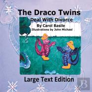 The Draco Twins Deal With Divorce  Large Print Edition