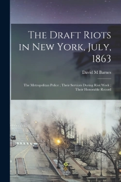 Bertrand.pt - The Draft Riots In New York, July, 1863