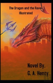 The Dragon And The Raven Illustrated