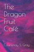 The Dragon Fruit Cafe