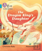 The Dragon Kingâ€™S Daughter