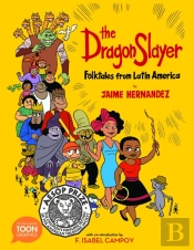 The Dragon Slayer: Folktales From Latin America