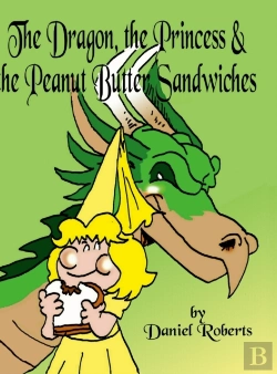 Bertrand.pt - The Dragon, The Princess And The Peanut Butter Sandwiches