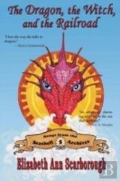 The Dragon, The Witch, And The Railroad