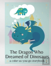 The Dragon Who Dreamed Of Dinosaurs