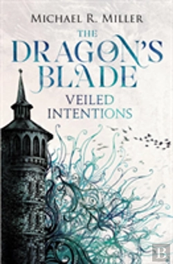 Bertrand.pt - The Dragon'S Blade: Veiled Intentions