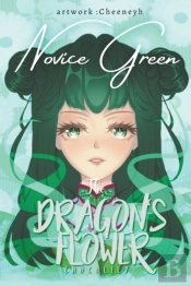 The Dragon'S Flower: Novice Green