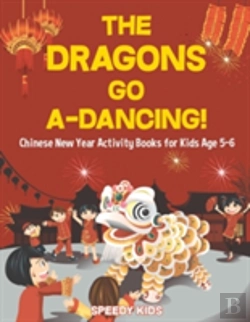 Bertrand.pt - The Dragons Go A-Dancing! Chinese New Year Activity Books For Kids Age 5-6