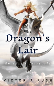 The Dragon'S Lair: An Erotic Fairytale
