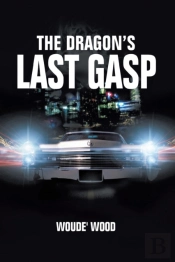 The Dragon'S Last Gasp