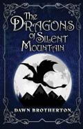 The Dragons Of Silent Mountain