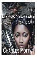 The Dragonslayers Of KaŝE