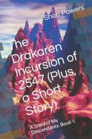 The Drakaren Incursion Of 2547 (Plus, A Short Story)