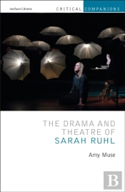 The Drama And Theatre Of Sarah Ruhl