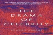 The Drama Of Celebrity