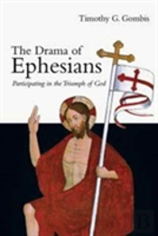 The Drama Of Ephesians Â€“ Participating In The Triumph Of God