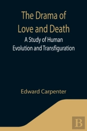 The Drama Of Love And Death: A Study Of