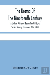 The Drama Of The Nineteenth Century