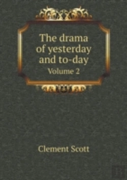 Bertrand.pt - The Drama Of Yesterday And To-Day Volume 2