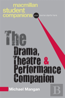 The Drama, Theatre And Performance Companion