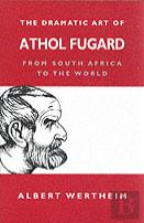 The Dramatic Art Of Athol Fugard