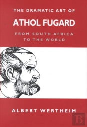 The Dramatic Art Of Athol Fugard