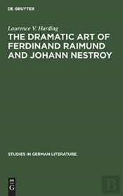 The Dramatic Art Of Ferdinand Raimund And Johann Nestroy