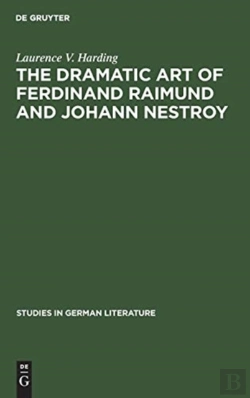Bertrand.pt - The Dramatic Art Of Ferdinand Raimund And Johann Nestroy