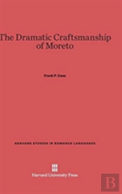 The Dramatic Craftsmanship Of Moreto