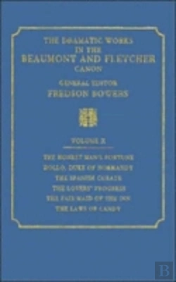Bertrand.pt - The Dramatic Works In The Beaumont And Fletcher Canon: Volume 10, The Honest Man'S Fortune, Rollo, Duke Of Normandy, The Spanish Curate, The Lover'S Progress, The Fair Maid Of The Inn, The Laws Of Can