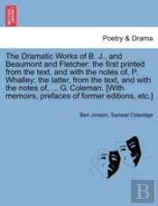 The Dramatic Works Of B. J., And Beaumon
