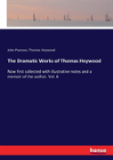 The Dramatic Works Of Thomas Heywood