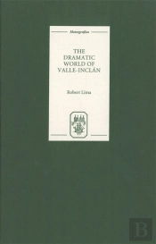 The Dramatic World Of Valle-Inclan