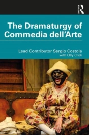 The Dramaturgy Of Commedia Dell'Arte