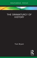 The Dramaturgy Of History