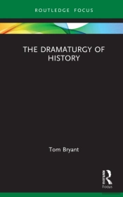 The Dramaturgy Of History